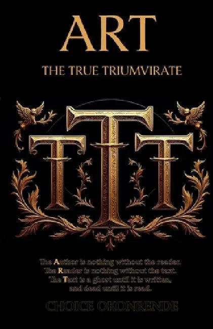 Art: The True Triumvirate by Choice Okonrende