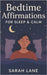 Bedtime Affirmations for Sleep & Calm: Relaxing Nighttime Affirmations to Soothe Anxiety, Release Stress, and Embrace Restful Sleep by Lane, Sarah