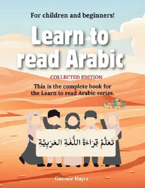 Learn to read Arabic: Collected edition by Gazmir Hajra