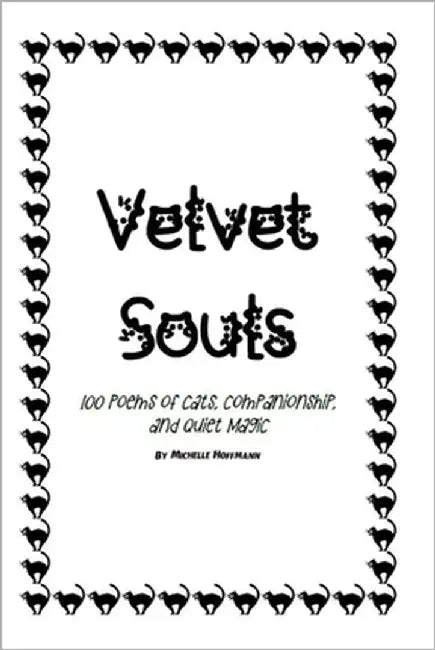 Velvel Souls: 100 poems of Cats, Companionship, and Quiet Magic by Hoffmann, Michelle