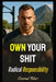 Own Your Shit: Radical Responsibility by Conrad Riker