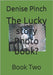 The Lucky story Photo book?: Book Two by Pinch, Denise Michelle