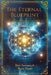 The Eternal Blueprint: The Five Laws of Existence by Rich Newman, Paulo Nunes