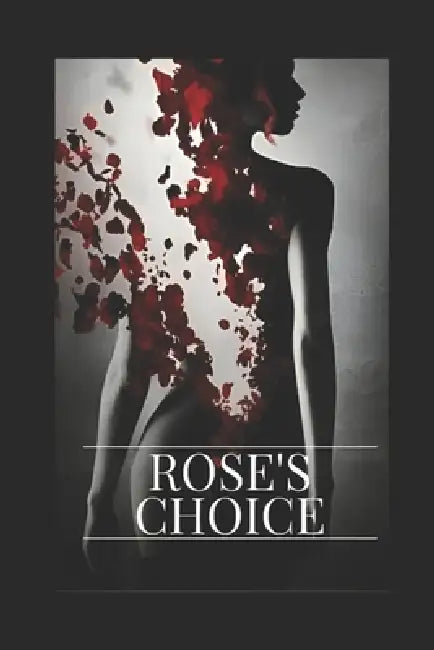 Rose's Choice: The Awakening by Stephanie Forte