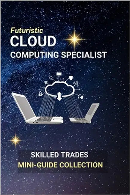Cloud Computing Specialist: Launching a Tech Career in the Digital Sky by Edlin, Kenneth