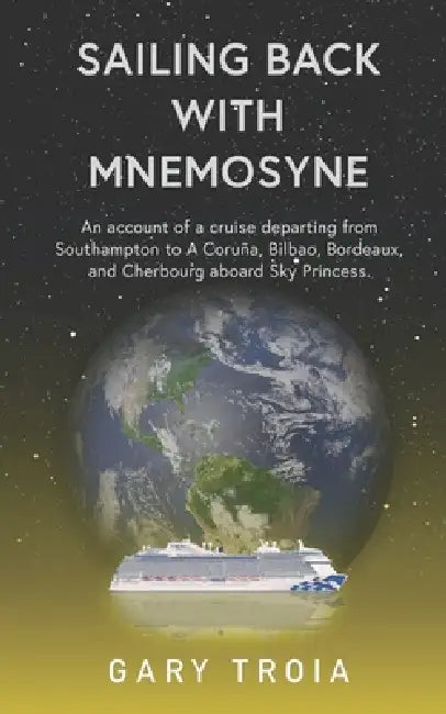 Sailing Back With Mnemosyne by Gary Troia