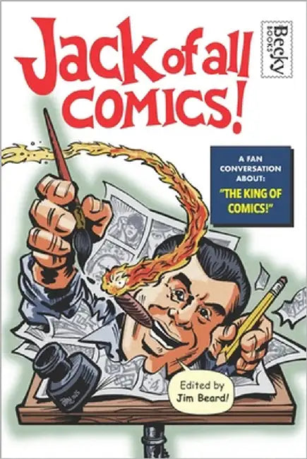 Jack of All Comics!: A Fan Conversation About the King of Comics by Biggers, Cliff