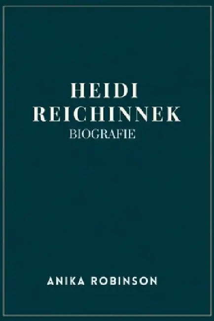 Heidi Reichinnek Biografie: Aufbau einer gerechteren Gesellschaft durch politische Führung by Anika Robinson