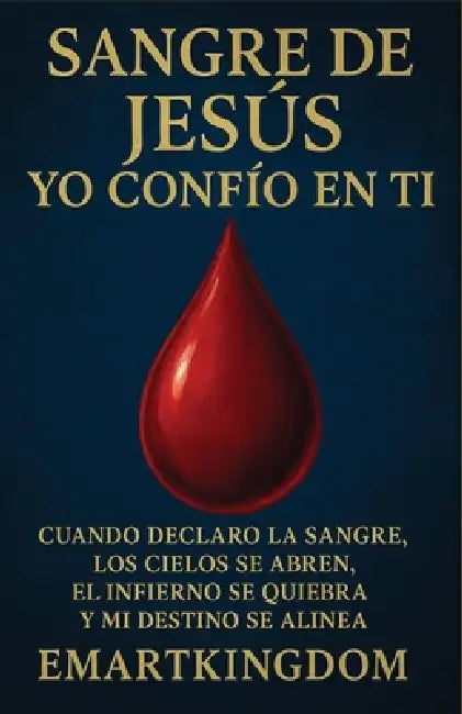 Sangre de Jesús, Yo Confío En Ti by Emartkingdom Emartkingdom