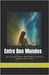 Entre Dos Mundos: Una vida como médium: historias reales, luz espiritual y guía para sanar el alma by Mage, Medium