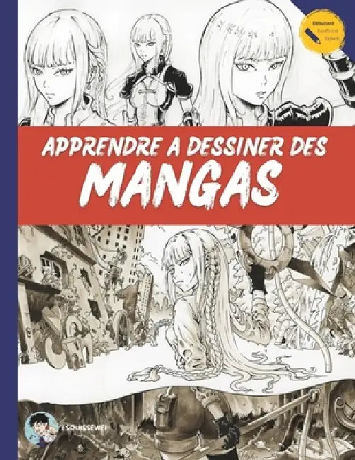 Apprendre à dessiner des manga pour débutant: Manuel pas à pas avec leçons et exercices à réaliser dans le livre by Esquissewei