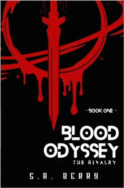 Blood Odyssey: The Rivalry (A Sci Fi Adventure) by Berry, S. a.