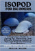 Isopod for Beginners: A Beginner's Guide to Caring for, Observing, and Ethically Keeping Isopods as Pets and Bioactive Cleanup Crew Members. by W. Wilson, Erica