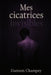 Mes cicatrices invisibles by Daemon Loïc Champey