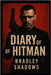 Diary of a Hitman by Shadows, Bradley
