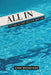All In: It's Time to Jump Into the Deep End by Dana Broadhead