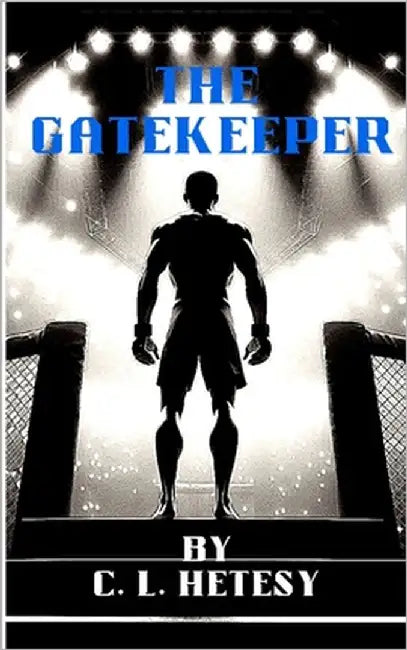 The Gatekeeper by Hetesy, C. L.