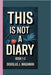 This Is Not a Diary by Oluwashemilore, Olanrewaju