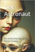 Der Astronaut: Ein erotisches fast Science Fiction Drama by Rainier, Antoine