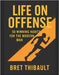Life on Offense: 50 Winning Habits for the Modern Man by Thibault, Bret