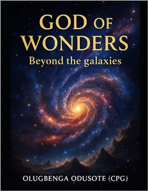 God of Wonders: Beyond the Galaxies by Odusote, Folasade