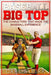 Baseball Big Top: The Characters That Made the Baseball Experience by Birk, Carl S.