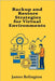 Backup and Restore Strategies for Virtual Environments by Relington, James