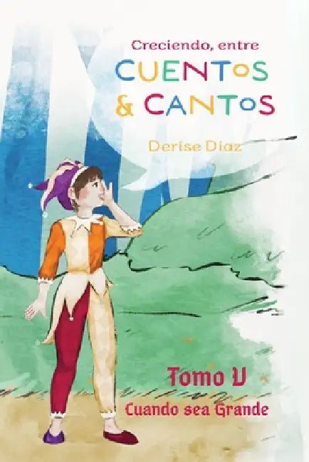 Creciendo Entre Cuentos y Cantos: "Cuando sea Grande" by Thalia Monier, Derise Diaz