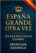 España Grande Otra Vez: Nueva Potencia Global by Rodrigo, Profesor