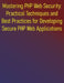 Mastering PHP Web Security: Practical Techniques and Best Practices for Developing Secure PHP Web Applications: A Comprehensive Guide to Building and by Phiquill Publishing