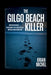 The Gilgo Beach Killer: Bodies On The Beach - The Discovery That Started With An Hunt and Changed Long Island by Brian Michel