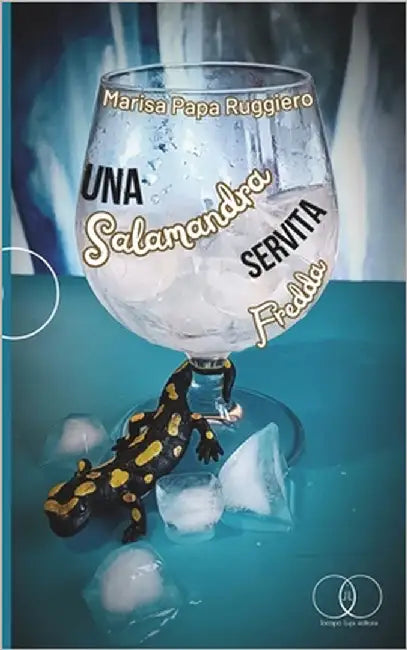 Una Salamandra Servita Fredda by Papa Ruggiero, Marisa