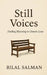 Still Voices: Finding Meaning in Unseen Lives by Bilal Salman