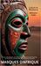 Masques d'Afrique: Mémoire volée, culture en résistance: De la colonisation au renouveau, comprendre l'histoire, le sens et la renaissance des masques by Waka, Jibril