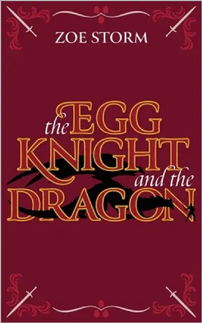 The Egg Knight and the Dragon by Storm, Zoe
