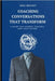 Coaching Conversations That Transform: A Guide for Leaders, Coaches and Facilitators by Michot, Eric
