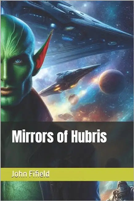 Mirrors of Hubris by Fifield, John