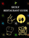 Sicily Restaurant Guide: Your Essential Dining and Eatery Companion by Madison Laney