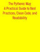 The Pythonic Way: A Practical Guide to Best Practices, Clean Code, and Readability: Mastering Pythonic Code: Writing Clean, Idiomatic, and Efficient C by Pythquill Publishing