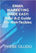 Email Marketing Made Easy: Your A-Z Guide for Non-Techies by Oludu, Phebe