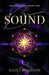 Sound: A Paranormal YA Mystery and Romantic Suspense by Juliet Madison