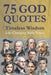 75 God Quotes Timeless Wisdom: Life-Changing Bible Verses and Sayings from Famous People - For Christian Faith and Spiritual Self-Help (with Scripture by Sasha Wierzbow