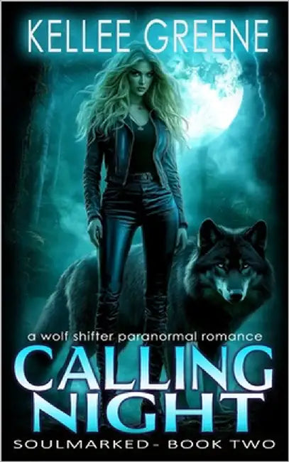 Calling Night - A Wolf Shifter Paranormal Romance by Greene, Kellee