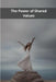 The Power of Shared Values by Pasquale de Marco