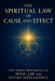 The Spiritual Law of Cause and Effect: The Inner Mechanics of Mind, Law, and Divine Intelligence by Willow Frost
