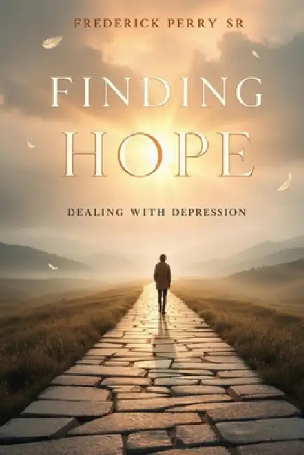 Finding Hope: Dealing with Depression by Sr. Perry Frederick