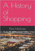 A History of Shopping by Marlowe, Elias