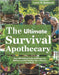The Ultimate Survival Apothecary: Over 400 Natural Herbs and Recipes for Wellness and Self-Healing with a Step-by-Step Guide by Lucia H. Kennedy