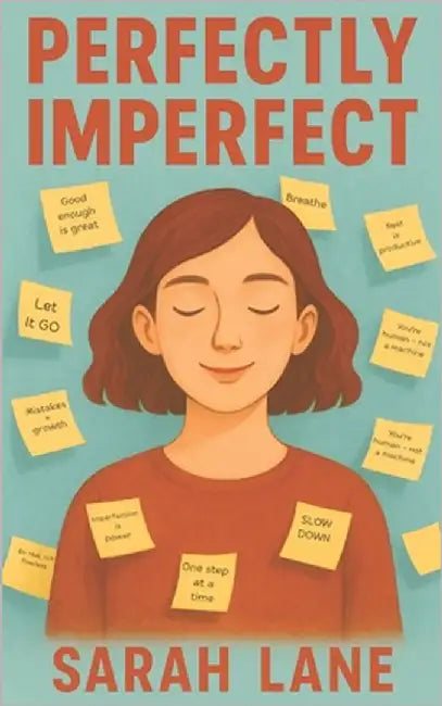 Perfectly Imperfect: Affirmations to Let Go of Perfectionism by Lane, Sarah
