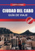 Ciudad del Cabo Guía de Viaje 2026: Donde los océanos se encuentran con las montañas: explora la belleza escénica de Ciudad del Cabo, su rico patrimon by Judith Chang